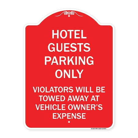 Hotel Guests Parking Only Violators Will Be Towed Away At Vehicle Owners Expense Aluminum Sign
